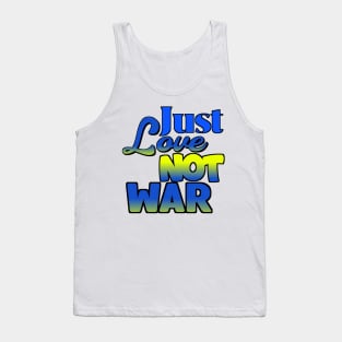 Just Love Not War Tank Top